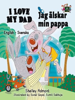 cover image of I Love My Dad (English Swedish Bilingual Book)